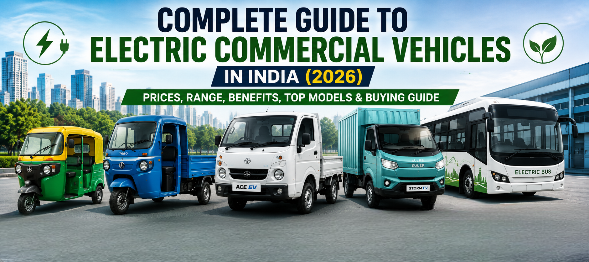 Complete Guide to Electric Commercial Vehicles in India (2026)